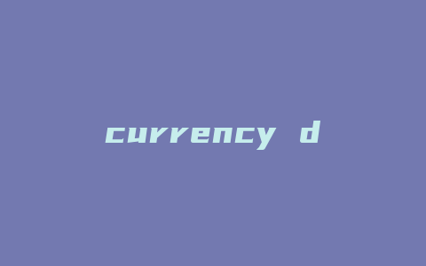 currency deposit